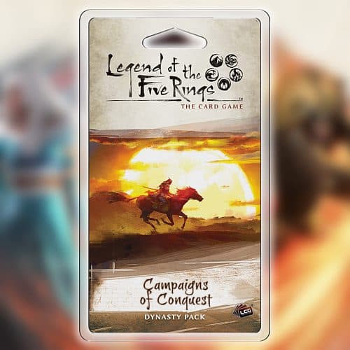 Legend of the Five Rings LCG: Dynasty Pack - Dominion Cycle 4/6: Campaigns of Conquest
