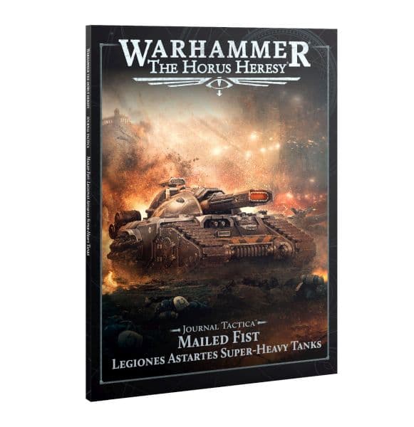 The Horus Heresy: Journal Tactica - Mailed Fist: Legiones Astartes Super-heavy Tanks (2026) - 60043099018