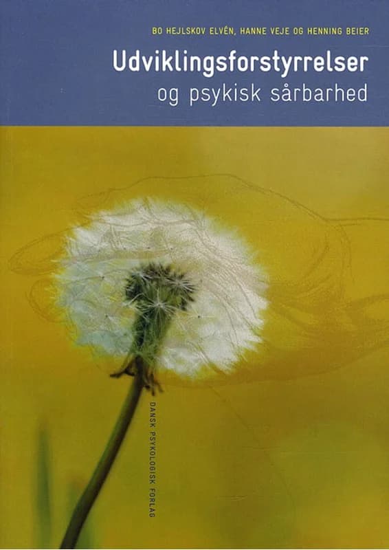 Udviklingsforstyrrelser og psykisk sårbarhed (2, 2012) | Bo Hejlskov Elvén,Hanne Veje,Henning Beier