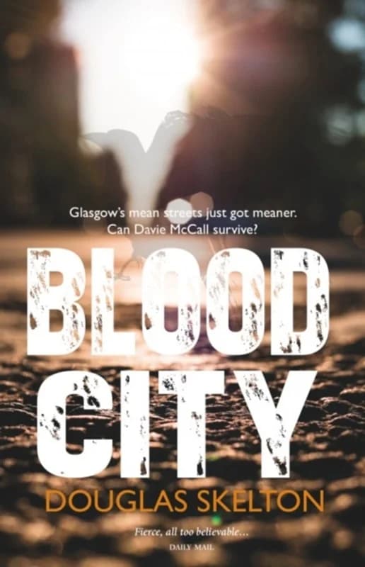 Blood City (4, 2014) | Douglas Skelton