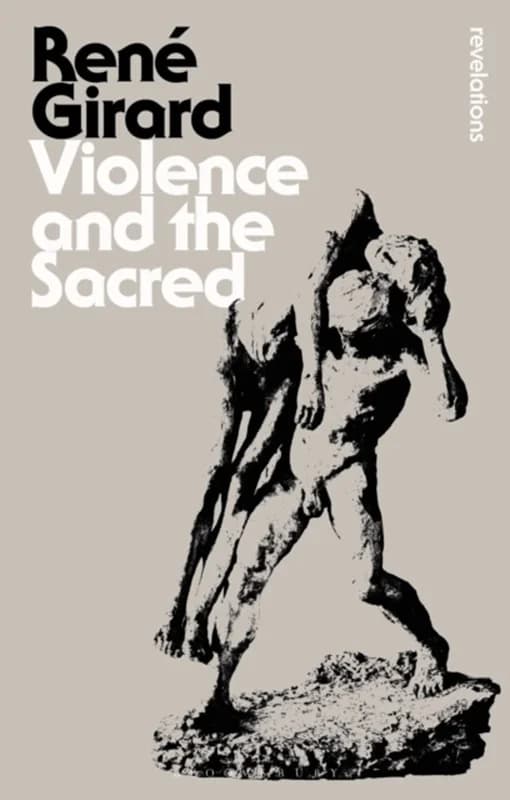 Violence and the Sacred (4, 2013) | Rene Girard,Dr Rene Girard