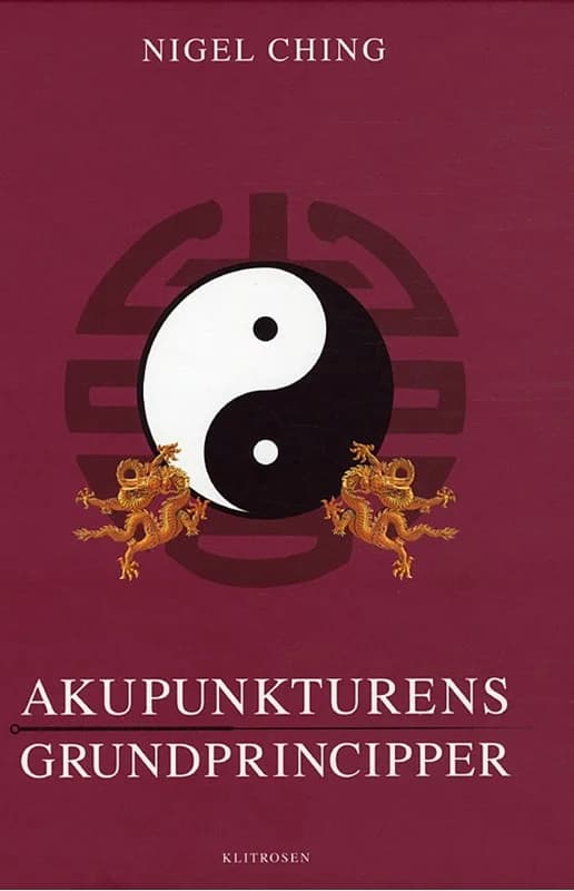 Akupunkturens grundprincipper (1, 2012) | Nigel Ching