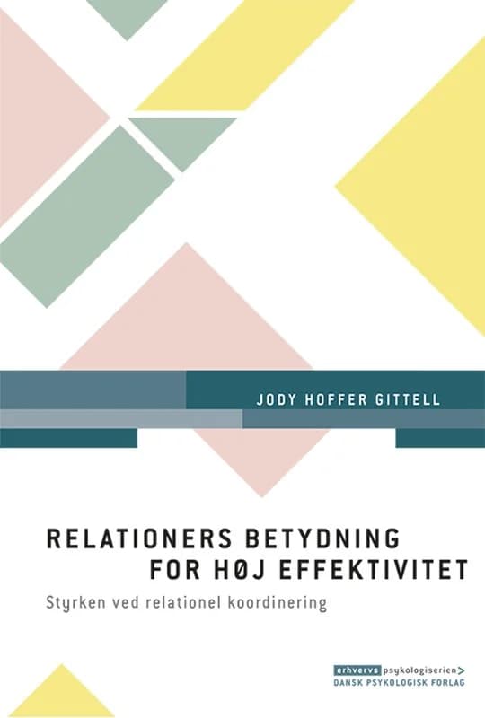 Relationers betydning for høj effektivitet (2, 2016) | Jody Hoffer Gittell
