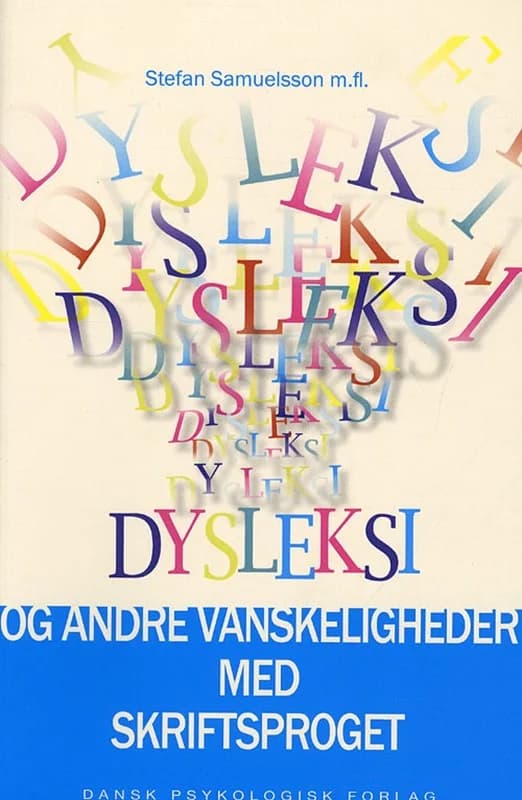 Dysleksi og andre vanskeligheder med skriftsproget (2, 2012) | Stefan Samuelsson m.fl.