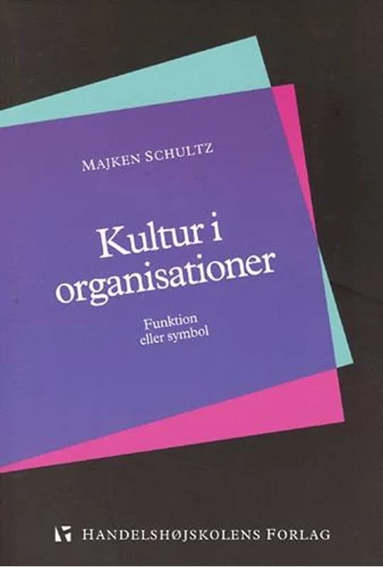Kultur i organisationer (2, 2000) | Majken Schultz