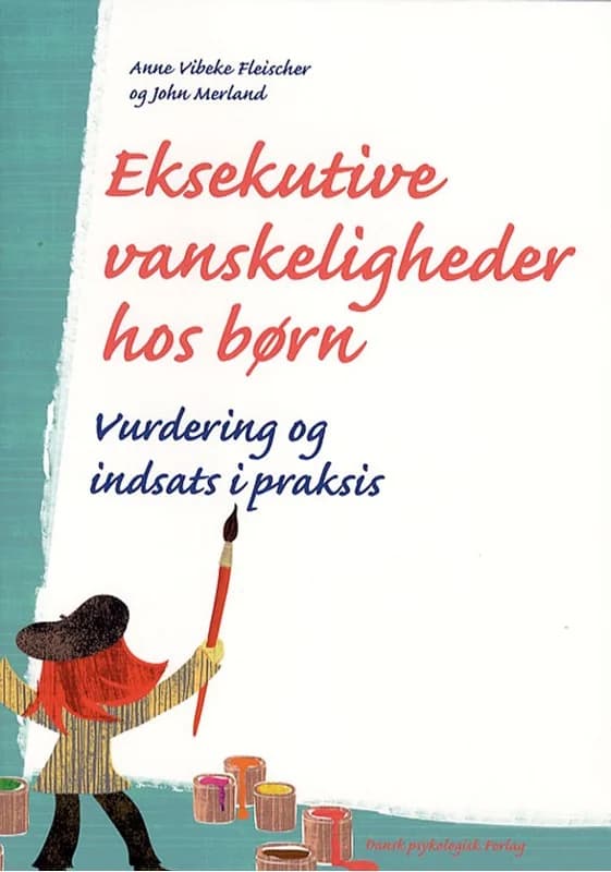 Eksekutive vanskeligheder hos børn (2, 2007) | John Merland,Anne Vibeke Fleischer
