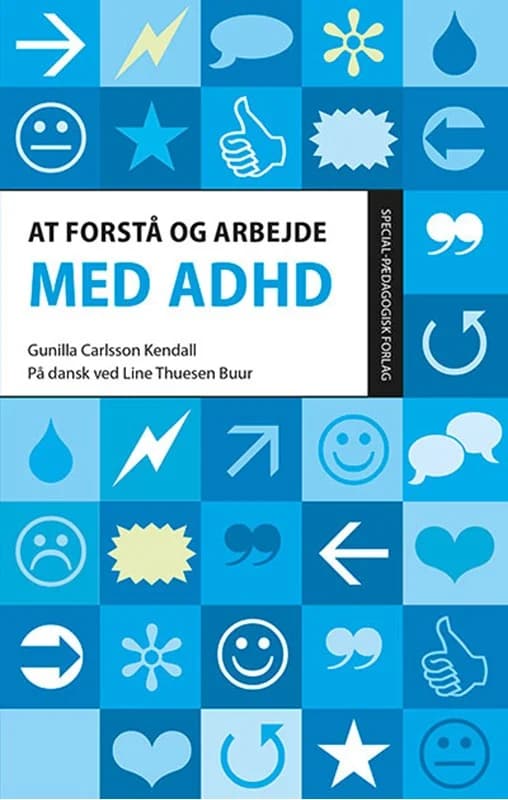 At forstå og arbejde med ADHD (0, 2014) | Gunilla Carlsson Kendall
