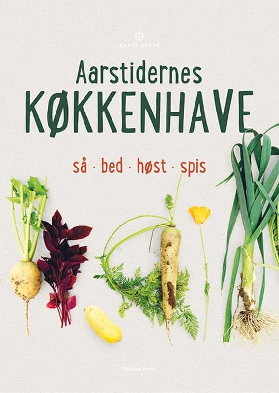 Aarstidernes køkkenhave (1, 2014) | Søren Ejlersen,Frank van Beek