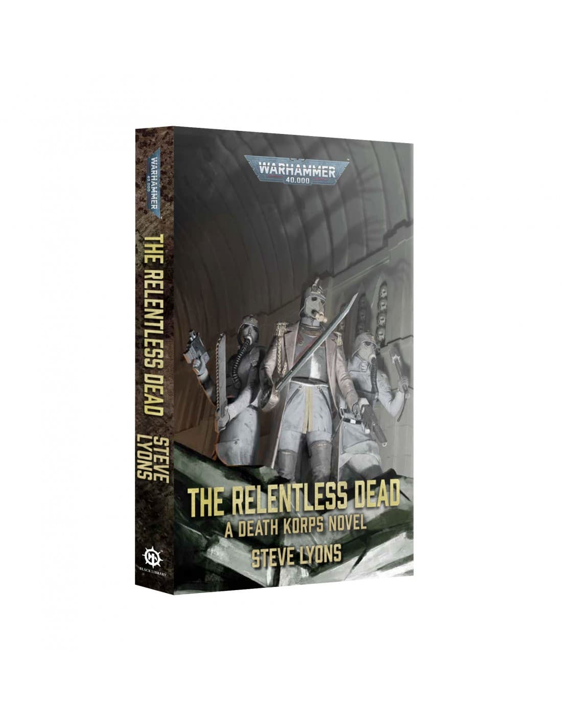 The Relentless Dead - A Death Korps Novel - Paperback - Black Library - Games Workshop